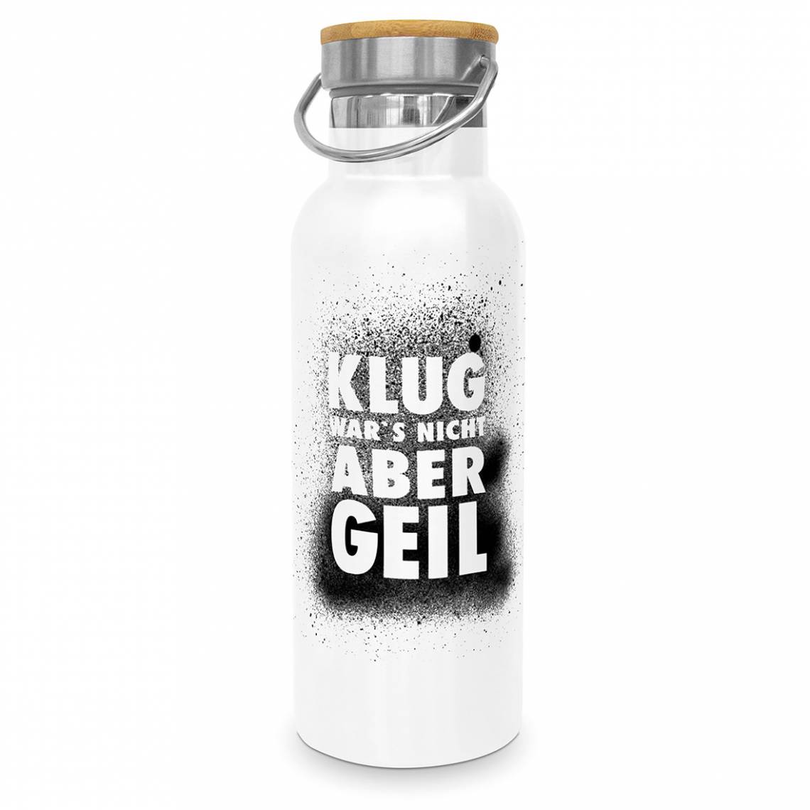 471332- Edelstahlflasche -Klug wars nicht aber geil- von Design at Home