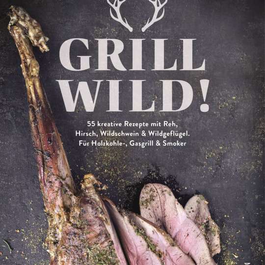 Grill Wild - Buch-Cover